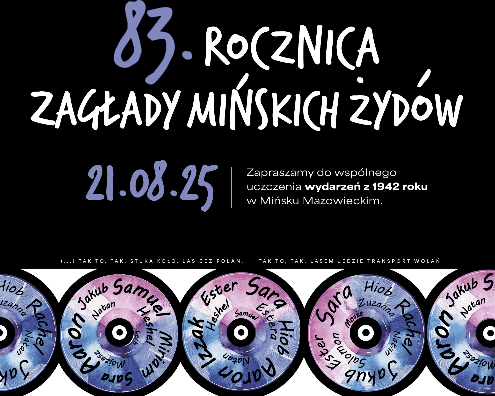 Napis o 83. rocznicy zagłady mińskich Żydów z datą 21.08.25 i zaproszeniem do wspólnego uczczenia wydarzeń z 1942 roku w Mińsku Mazowieckim oraz siedem dekoracyjnych kół z imionami.